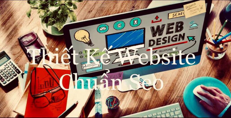Dịch vụ làm web chuyển nghiệp chuẩn SEO
